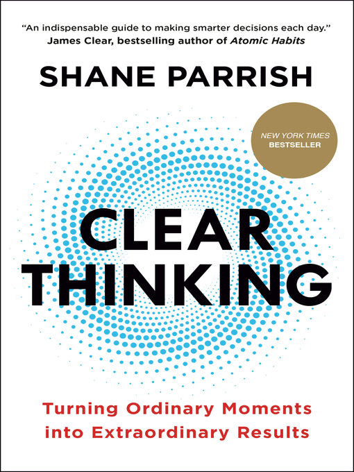 Title details for Clear Thinking by Shane Parrish - Available